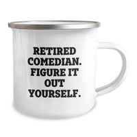 Load image into Gallery viewer, Funny Comedian Gifts from Friends, Comedian Camping Mug for Men and Women, Retired Comedian Quote &#39;Figure It Out Yourself&#39;, Birthday Unique Gifts - Image 2
