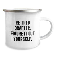 Load image into Gallery viewer, Funny Drafter Gifts from Friends, Retired Drafter Figure It Out Yourself Camping Mug for Men, Women, or Family on Birthday - Image 2
