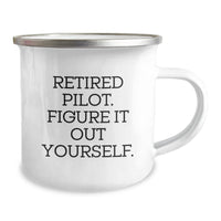 Load image into Gallery viewer, Pilot Gifts for Men - Funny Camping Mug &#39;Retired Pilot. Figure It Out Yourself.&#39; - Gifts from Friends for Graduation - Image 2
