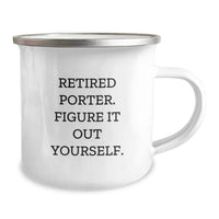 Load image into Gallery viewer, Funny Porter Gifts for Men, &#39;Retired Porter. Figure It Out Yourself.&#39; Camping Mug for Graduation, Gifts from Friends or Family - Image 2
