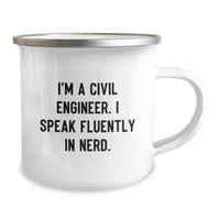 Load image into Gallery viewer, Civil Engineer Gifts, I'm A Civil Engineer. I Speak Fluently In genius. - Funny Camping Mug for Graduation, Unique Gifts from Family to Civil Engineer Men - Image 2