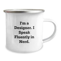 Load image into Gallery viewer, Funny Designer Gifts for Men - I'm A Designer. I Speak Fluently In genius. - Enamel Camping Mug - Graduation Unique Gifts from Friends to Son - Image 2