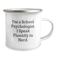 Load image into Gallery viewer, Funny School Psychologist Gifts for Him, I'm A School Psychologist. I Speak Fluently In genius. Christmas Unique Camping Mug, Gifts from Friends to Family - Image 2