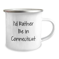 Load image into Gallery viewer, Connecticut Camping Mug, 'I'd Rather Be In Connecticut' Funny Quote, Unique Gifts for Men from Friends - Image 2