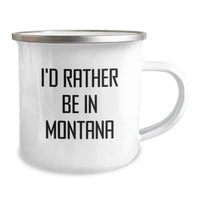 Load image into Gallery viewer, Funny Montana Camping Mug Gifts from Friends, Unique Christmas Unique Gifts for Men, I'd Rather Be In Montana Quote, Stainless Steel Camping Mug, Perfect for Coffee or Tea - Image 2