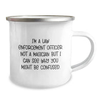 Load image into Gallery viewer, Funny Law Enforcement Officer Mug - I'm No Magician Gifts from Friends and Family for Christmas, Camping Mugs for Men and Women, Unique Law Enforcement Officer Gifts - Image 2