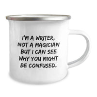Load image into Gallery viewer, Funny Writer Gifts from Friends for Valentine's Camping Mug - 'I'm A Writer. Not A Magician But I Can See Why You Might Be Confused.' - Image 2