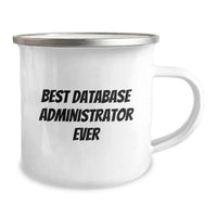 Load image into Gallery viewer, Funny Gifts from the Best Database Administrator Ever for Friends, Unique Camping Mug for Christmas Unique Gifts, Best Quotes Gifts for Database Administrator Friends - Image 2