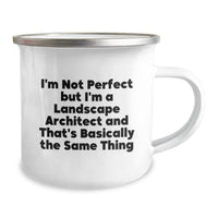 Load image into Gallery viewer, Funny Landscape Architect Gifts from Friends to Family - I&#39;m Not Perfect But I&#39;m A Landscape Architect And That&#39;s Basically The Same Thing Quote, 12 oz Camping Mug for Graduation - Image 2
