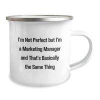 Load image into Gallery viewer, Marketing Manager Gifts for Graduation - &#39;I&#39;m Not Perfect But I&#39;m A Marketing Manager And That&#39;s Basically The Same Thing&#39; Funny Camping Mug, Gifts from Friends, Gifts for Marketing Manager - Image 2
