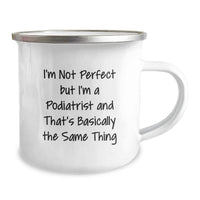 Load image into Gallery viewer, Funny Podiatrist Gifts from Friends - 'I'm Not Perfect But I'm A Podiatrist' Birthday Unique Camping Mug for Podiatrist Men - Image 2