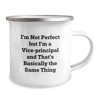 Load image into Gallery viewer, Funny Vice-Principal Gifts for Birthday, &#39;I&#39;m Not Perfect But I&#39;m A Vice-principal And That&#39;s Basically The Same Thing&#39; Quote Camping Mug, Gifts from Friends to Vice-principal - Image 2
