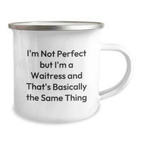Load image into Gallery viewer, Funny Waitress Gifts from Men to Women, &#39;I&#39;m Not Perfect But I&#39;m A Waitress&#39; Camping Mug for Birthday Unique Gifts - Image 2
