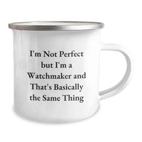 Load image into Gallery viewer, Watchmaker&#39;s Delight, Funny Gift for Men&#39;s Birthday from Friends, Unique Camping Mug - Image 2
