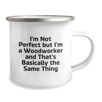 Load image into Gallery viewer, Woodworker Gifts, Camping Mug with Funny Quote, Birthday Presents from Friends, &#39;I&#39;m Not Perfect&#39; - Image 2
