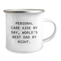 Load image into Gallery viewer, Funny Personal Care Aide Gifts for Men, Christmas Unique Gifts from Family, Personal Care Aide By Day World's Best Dad By Night Camping Mug - Image 2
