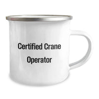 Load image into Gallery viewer, Gifts for Crane Operator Men, Funny Certified Crane Operator Camping Mug, Unique Christmas Unique Gifts from Friends - Image 2