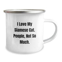 Load image into Gallery viewer, Funny Siamese Cat Gifts for Christmas - Camping Mug - I Love My Siamese Cat, People Not So Much. - Image 2