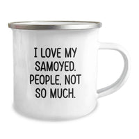 Load image into Gallery viewer, Samoyed Dog Gifts for Friends and Family - Funny Camping Mug I Love My Samoyed People Not So Much - Christmas Unique Gifts - Image 2