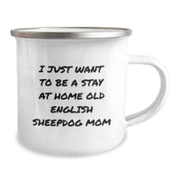 Load image into Gallery viewer, Funny Old English SheepDog Gifts, Stay At Home Mom Mug, Camping Mug for Graduation, Gifts from Women to Old English SheepDog Lovers, Perfect Old English SheepDog Mom Encouragement - Image 2
