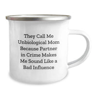 Load image into Gallery viewer, Funny Unbiological Mom Valentine's Gifts from Family and Friends, 'They Call Me Unbiological Mom', Unique Camping Mug for Unbiological Mom - Image 2