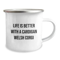 Load image into Gallery viewer, Funny Cardigan Welsh Corgi Dog Gifts from Men to Cardigan Welsh Corgi Dog Lovers on Birthday - Life Is Better With A Cardigan Welsh Corgi, Camping Mug, Funny Quote - Image 2
