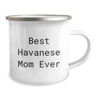 Load image into Gallery viewer, Funny Havanese Dog Lover Gifts from Friends - Best Mom Ever Quote on 12 oz Stainless Steel Camping Mug for Graduation - Image 2
