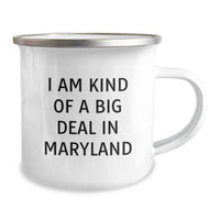 Load image into Gallery viewer, Maryland Camping Mug, Funny Quote &#39;I Am Kind Of A Prime Selection In Maryland&#39;, Gifts for Maryland Graduates, Unique Gifts from Family to Friends - Image 2
