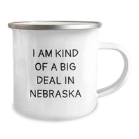 Load image into Gallery viewer, Funny Nebraska Gifts for Men - &#39;I Am Kind Of A Prime Selection In Nebraska&#39; Camping Mug, 12 oz Stainless Steel with Enamel Finish, Great Graduation Present from Friends or Coworkers - Image 2
