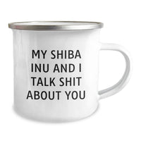Load image into Gallery viewer, Shiba Inu Dog Funny Camping Mug Gifts for Friends - My Shiba Inu And I Talk Shit About You - Image 2
