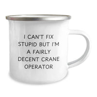 Load image into Gallery viewer, Funny Crane Operator Gifts from Friends - Christmas Unique Mugs for Men - I Can&#39;t Fix Stupid Crane Operator Mug, 12 oz Stainless Steel with Enamel Finish - Image 2
