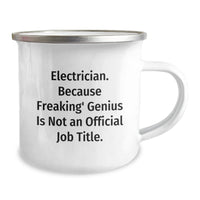 Load image into Gallery viewer, Electrician Gifts from Friends, Unique Camping Mug for Electrician, Because Freaking&#39; genius Is Not An Official Job Title., Funny Graduation Gifts for Men - Image 2
