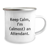 Load image into Gallery viewer, Funny Attendant Gifts for Him - Keep Calm, I'm (almost) An Attendant. - Camping Mug for Graduation Unique Gifts from Friends - Image 2