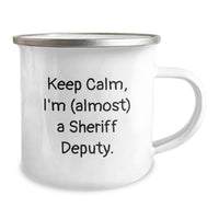 Load image into Gallery viewer, Sheriff Deputy Gifts, Funny Camping Mug for Men, Keep Calm Almost Sheriff Deputy, Birthday Unique Gifts from Friends to Sheriff Deputy - Image 2
