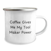 Load image into Gallery viewer, Funny Tool Maker Christmas Unique Gifts from Men to Tool Maker Friends and Family - 'Coffee Gives Me My Tool Maker Power' Stainless Steel Camping Mug - Image 2
