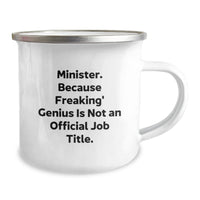 Load image into Gallery viewer, Funny Minister Gifts from Men, Christmas Unique Gifts for Minister, Camping Mug &#39;Minister. Because Freaking&#39; genius Is Not An Official Job Title&#39; - Image 2
