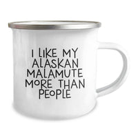 Load image into Gallery viewer, Alaskan Malamute Dog Lover&#39;s Camping Mug - Funny Quote for Birthday Unique Gifts from Friends - Gifts for Alaskan Malamute Dog Enthusiasts - Image 2
