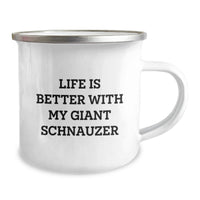 Load image into Gallery viewer, Funny Giant Schnauzer Dog Gifts from Men to Friends on Birthday Unique Camping Mugs Life Is Better With My Giant Schnauzer - Gift for Giant Schnauzer Dog Owners - Image 2