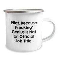 Load image into Gallery viewer, Gifts from Family, Friends, or Coworkers - &#39;Pilot. Because Freaking&#39; genius Is Not An Official Job Title.&#39; Funny Camping Mug for Graduation - Image 2
