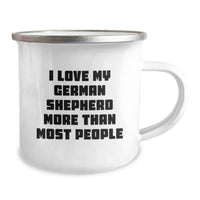 Load image into Gallery viewer, German Shepherd Dog Lovers Gifts, I Love My German Shepherd More Than Most People, Camping Mug for Birthday, Gifts from Family - Image 2
