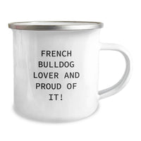 Load image into Gallery viewer, French Bulldog Camping Mug Gifts from Friends for Birthday - 'French Bulldog Lover And Proud Of It!' - Image 2