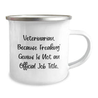 Load image into Gallery viewer, Veterinarian Camping Mug, Funny Quote, Birthday Unique Gifts for Men, Women, Family and Friends - &#39;Veterinarian. Because Freaking&#39; genius Is Not An Official Job Title.&#39; - Image 2
