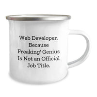 Load image into Gallery viewer, Funny Web Developer Gifts for Him, Web Developer Christmas Unique Presents from Men to Friends, Camping Mug with &#39;Web Developer. Because Freaking&#39; genius Is Not An Official Job Title.&#39; Quote - Image 2
