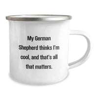 Load image into Gallery viewer, Funny German Shepherd Dog Gifts for Men, Birthday Unique Gifts from Family to German Shepherd Dog Lovers - My German Shepherd Thinks I&#39;m Cool, Camping Mug - Image 2

