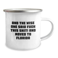 Load image into Gallery viewer, Funny Florida Gifts from Friends, Unique Birthday Unique Gifts for Florida Lovers, Camping Mug with 'And The Wise One Said F--k This Shit! And Moved To Florida' - Image 2