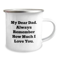 Load image into Gallery viewer, Funny Dad Gifts for Him, Camping Mug with My Dear Dad. Always Remember How Much I Love You. Messages for Fathers Day, Christmas Unique Gifts from Family - Image 2
