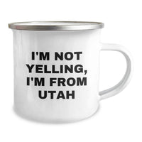 Load image into Gallery viewer, Utah Camping Mug, Funny Quote 'I'm Not Yelling, I'm From Utah', Birthday Unique Gift for Men, Women, Family, Coworkers, Friends from Utah - Image 2