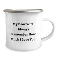 Load image into Gallery viewer, Funny Wife Gifts from Men - &#39;My Dear Wife&#39; Enamel Camping Mug for Birthday, Stainless Steel with 12 oz Capacity, Hand Wash Recommended - Image 2
