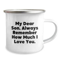 Load image into Gallery viewer, Funny Son Camping Mug, Gifts from Mom, &#39;My Dear Son&#39; Quote, 12 oz Stainless Steel with Enamel Finish, Birthday Unique Gifts for Son - Image 2
