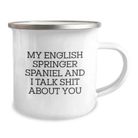 Load image into Gallery viewer, Gifts from Friends and Family for English Springer Spaniel Dog Lovers - Funny Camping Mug - My English Springer Spaniel And I Talk Shit About You - Image 2
